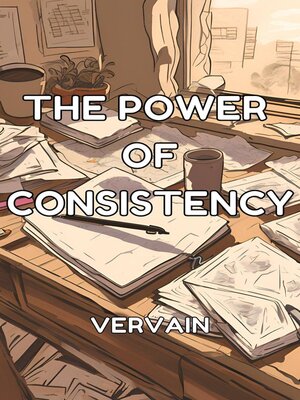 cover image of The Power of Consistency